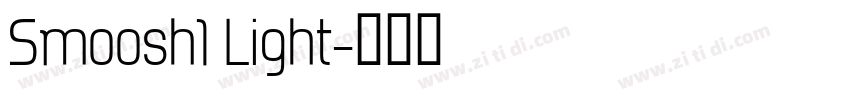 Smoosh1 Light字体转换